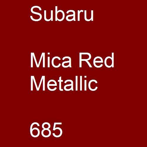 Subaru, Mica Red Metallic, 685.